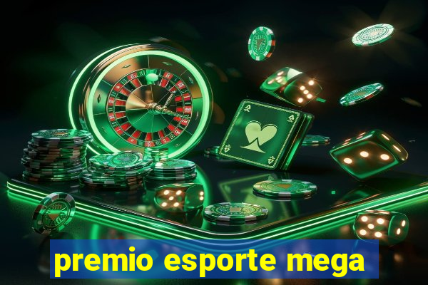 premio esporte mega